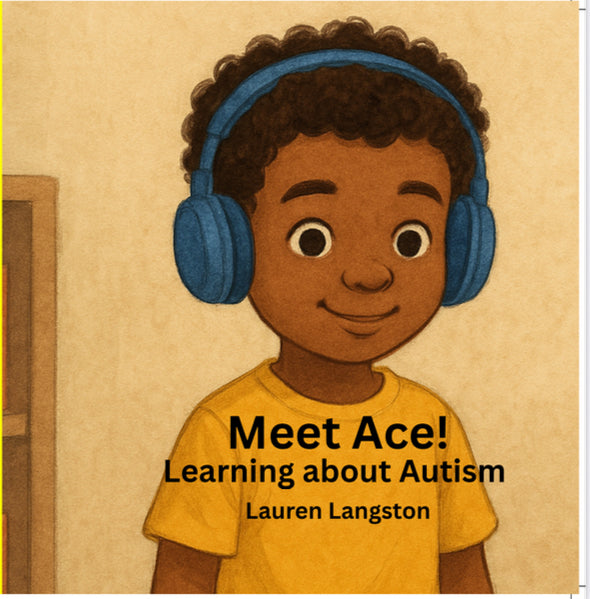 Meet Ace! Learning about autism {PRE-ORDER} Ships on or around August 1, 2025